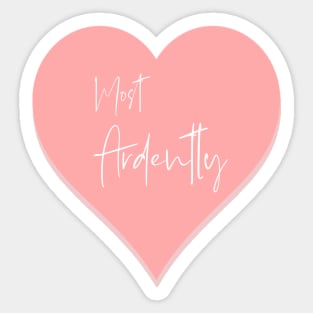 Most Ardently Heart Sticker